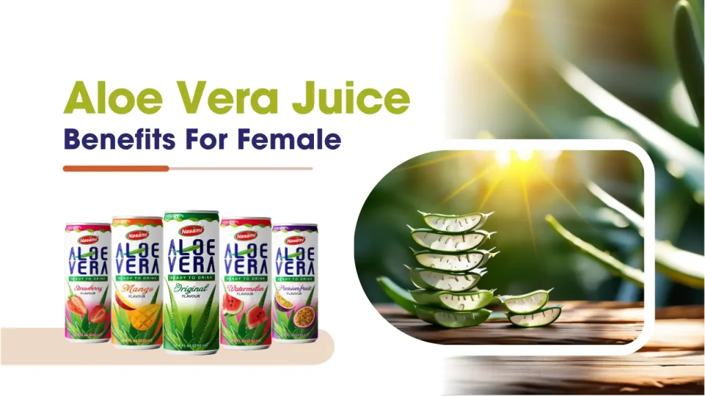 aloe vera juice benefits for female nasami