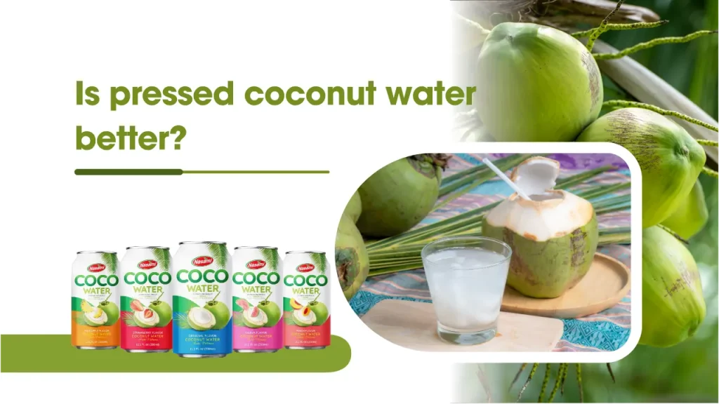 is-pressed-coconut-water-better-nasami