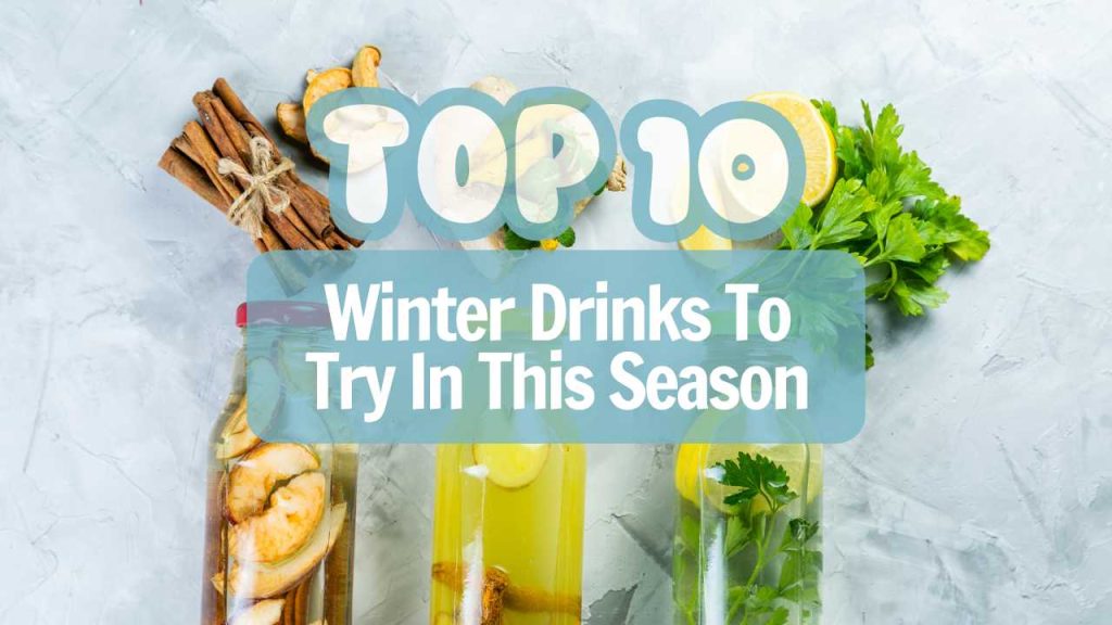 top-10-winter-drinks-to-try-in-this-season-nasami