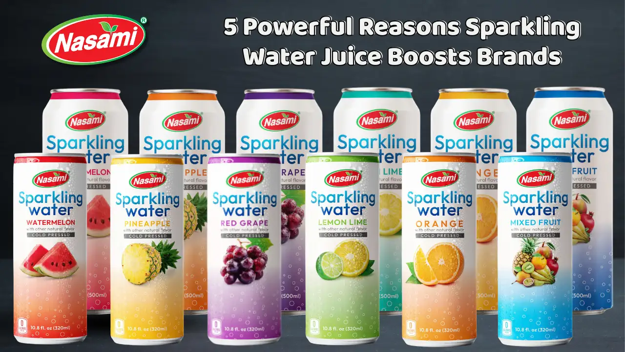 5 Powerful Reasons Sparkling Water Juice Boosts Brands