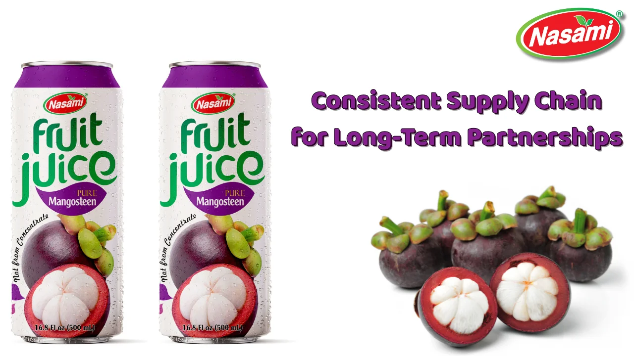 Mangosteen Juice: 5 Reasons B2B Buyers Love Our OEM Supply 3 Consistent Supply Chain for Long-Term Partnerships