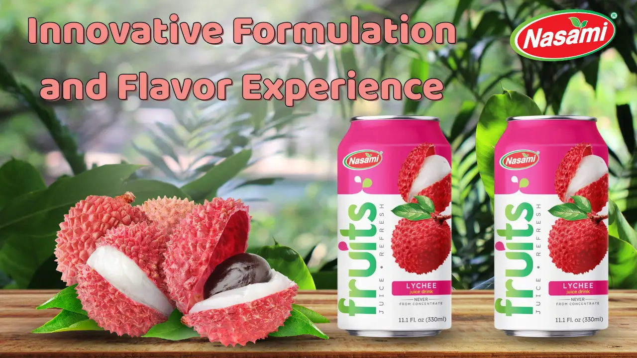 Lychee Juice: 8 Strong Reasons Distributors Trust Us 4 Innovative Formulation and Flavor Experience