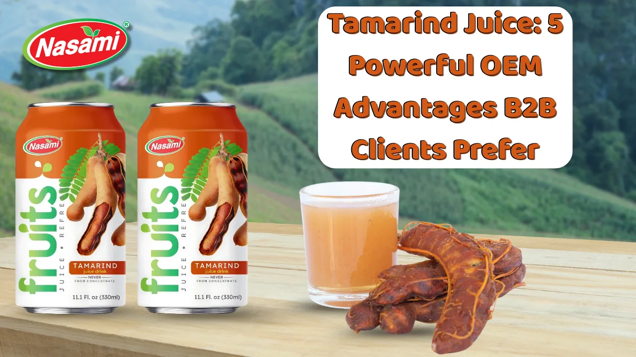 Tamarind Juice 5 Powerful OEM Advantages B2B Clients Prefer