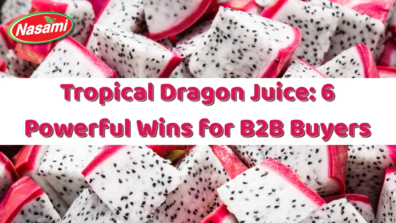 Tropical Dragon Juice 6 Powerful Wins for B2B Buyers