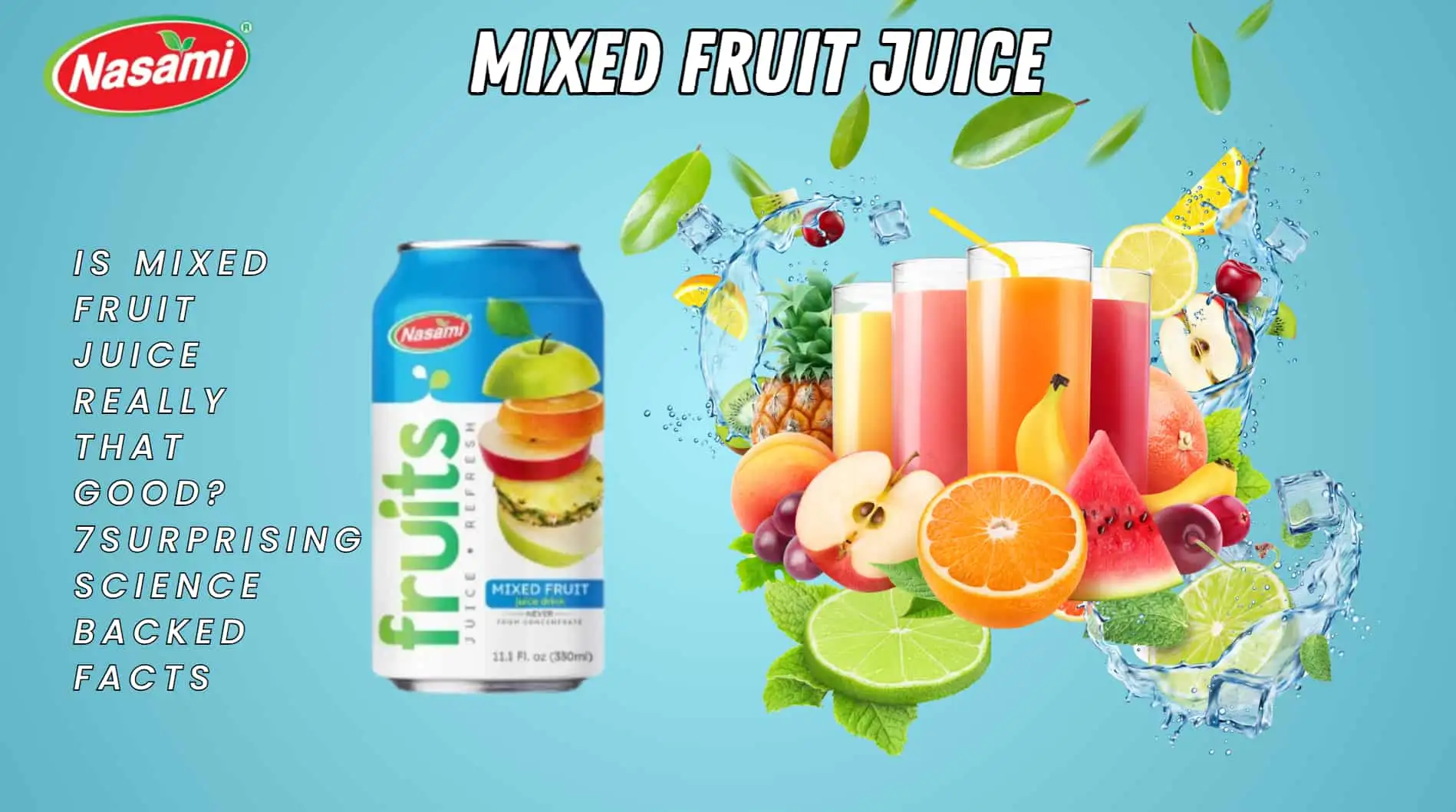 Is Mixed Fruit Juice Really That Good? 7 Surprising Facts 1 Is Mixed Fruit Juice Really That Good? 7 Surprising Science-Backed Facts