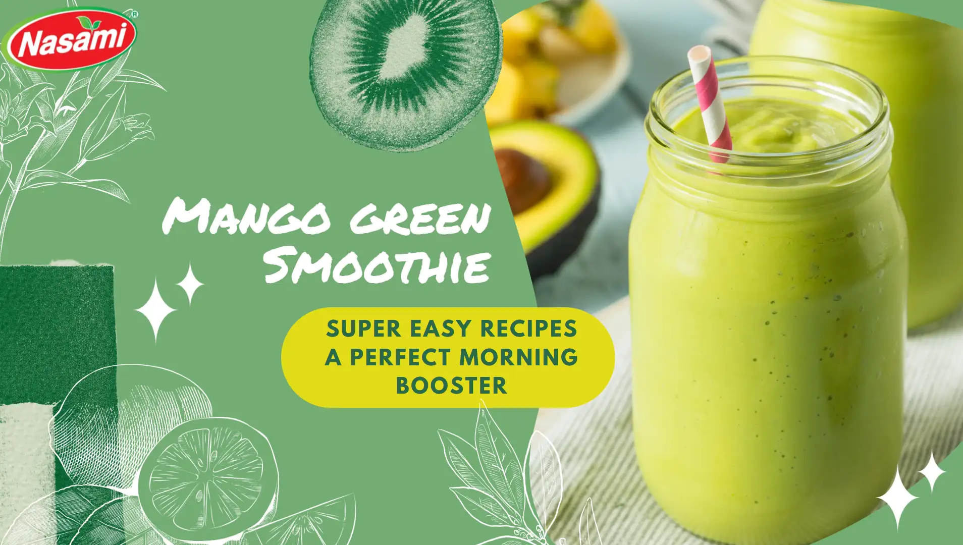 Raw Mango Juice: 13 Powerful Minutes to Change Your Life 2 Mango Green Smoothie – A Perfect Morning Booster